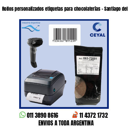 Rollos personalizados etiquetas para chocolaterías – Santiago del Estero