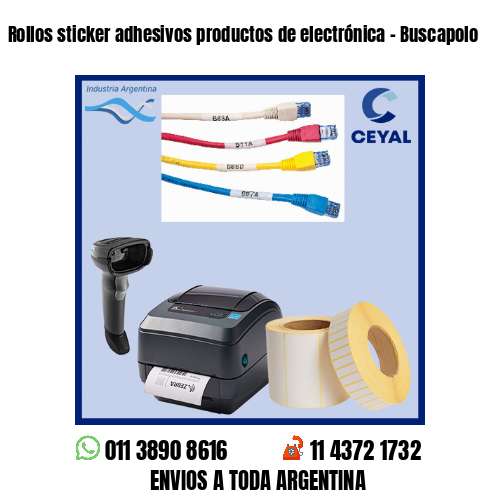 Rollos sticker adhesivos productos de electrónica – Buscapolo