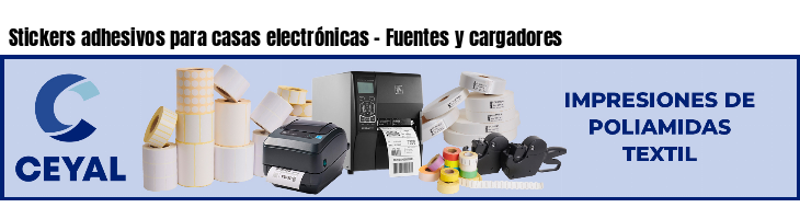Stickers adhesivos para casas electrónicas - Fuentes y cargadores