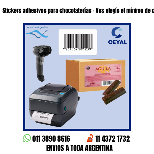 Stickers adhesivos para chocolaterías – Vos elegís el mínimo de compra