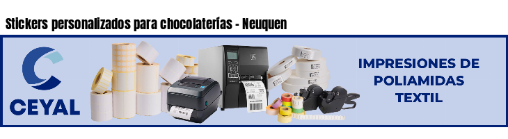 Stickers personalizados para chocolaterías - Neuquen