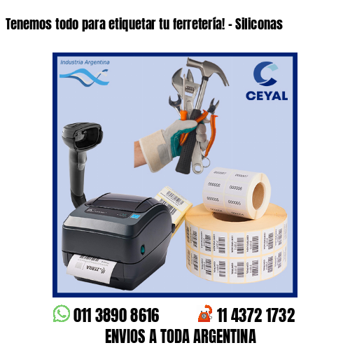 Tenemos todo para etiquetar tu ferretería! – Siliconas