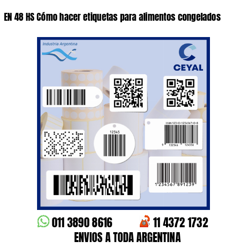 EN 48 HS Cómo hacer etiquetas para alimentos congelados