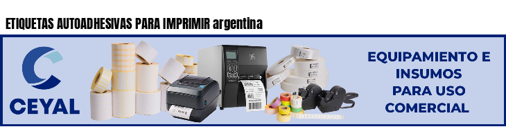 ETIQUETAS AUTOADHESIVAS PARA IMPRIMIR argentina