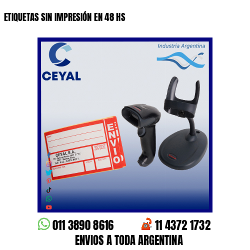 ETIQUETAS SIN IMPRESIÓN EN 48 HS