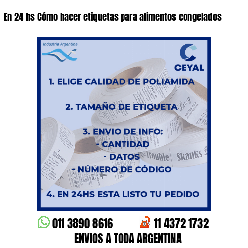En 24 hs Cómo hacer etiquetas para alimentos congelados