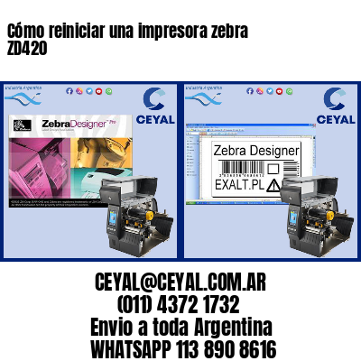 Cómo reiniciar una impresora zebra ZD420