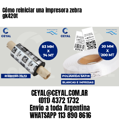 Cómo reiniciar una impresora zebra gk420t