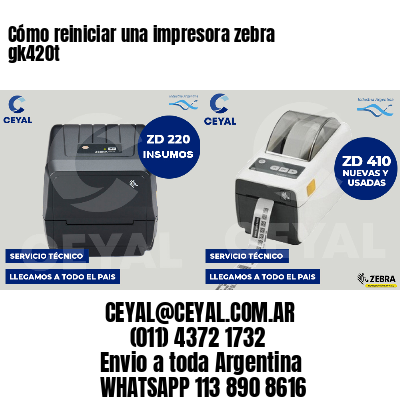 Cómo reiniciar una impresora zebra gk420t