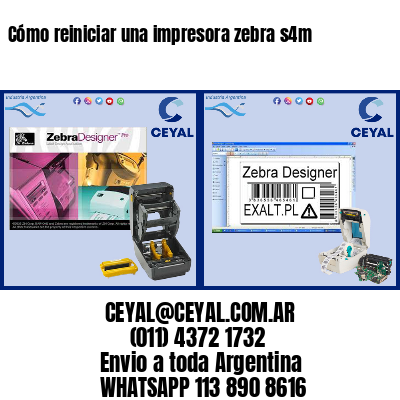 Cómo reiniciar una impresora zebra s4m