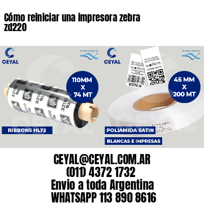Cómo reiniciar una impresora zebra zd220