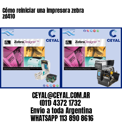 Cómo reiniciar una impresora zebra zd410