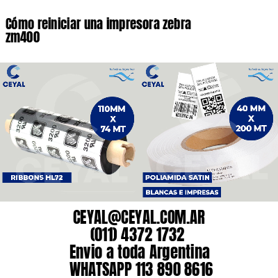 Cómo reiniciar una impresora zebra zm400