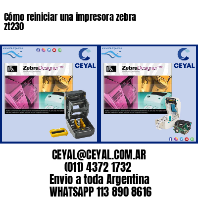 Cómo reiniciar una impresora zebra zt230