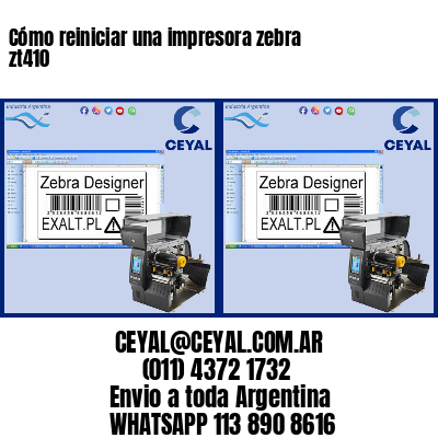 Cómo reiniciar una impresora zebra zt410