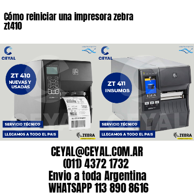 Cómo reiniciar una impresora zebra zt410
