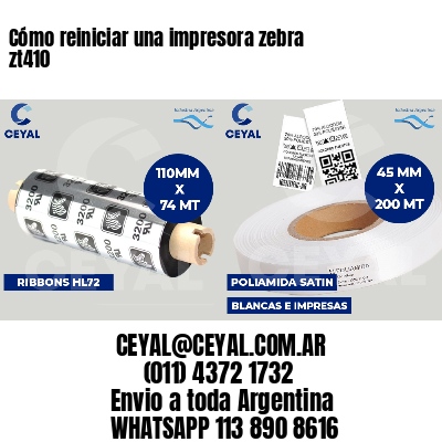 Cómo reiniciar una impresora zebra zt410