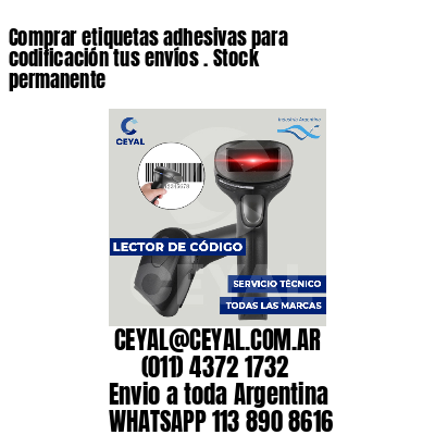 Comprar etiquetas adhesivas para codificación tus envíos . Stock permanente