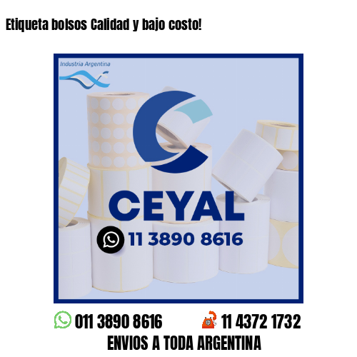 Etiqueta bolsos Calidad y bajo costo!