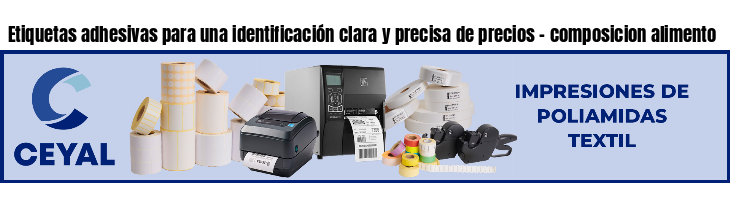 Etiquetas adhesivas para una identificación clara y precisa de precios - composicion alimento