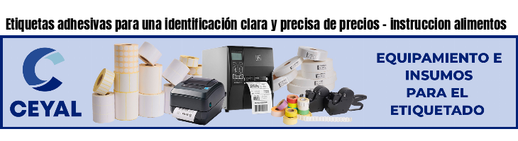 Etiquetas adhesivas para una identificación clara y precisa de precios - instruccion alimentos