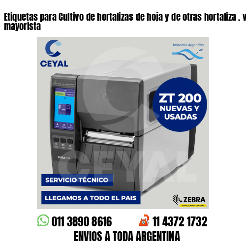 Etiquetas para Cultivo de hortalizas de hoja y de otras hortaliza . venta mayorista