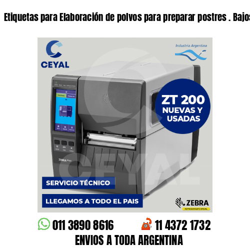 Etiquetas para Elaboración de polvos para preparar postres . Bajos presupuestos