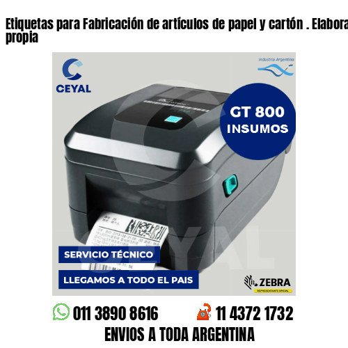 Etiquetas para Fabricación de artículos de papel y cartón . Elaboración propia