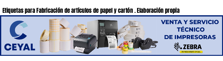 Etiquetas para Fabricación de artículos de papel y cartón . Elaboración propia