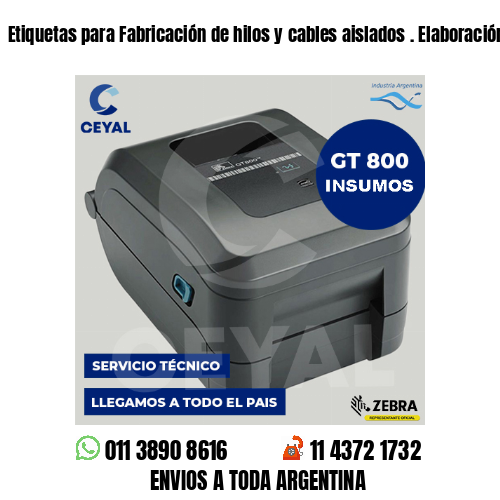 Etiquetas para Fabricación de hilos y cables aislados . Elaboración propia