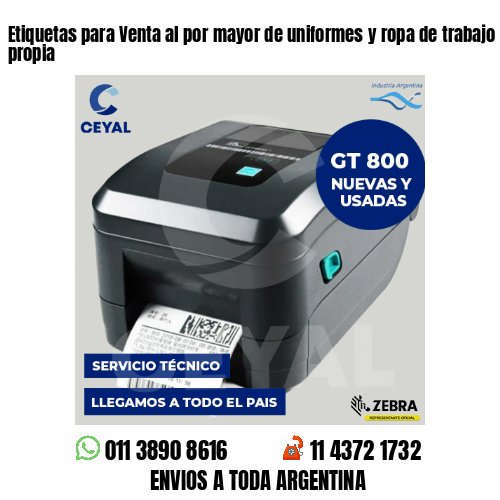 Etiquetas para Venta al por mayor de uniformes y ropa de trabajo . Producción propia