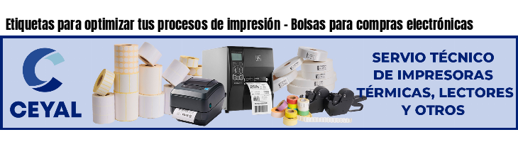 Etiquetas para optimizar tus procesos de impresión - Bolsas para compras electrónicas