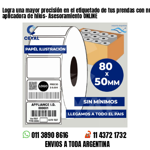 Logra una mayor precisión en el etiquetado de tus prendas con nuestra pistola aplicadora de hilos- Asesoramiento ONLINE