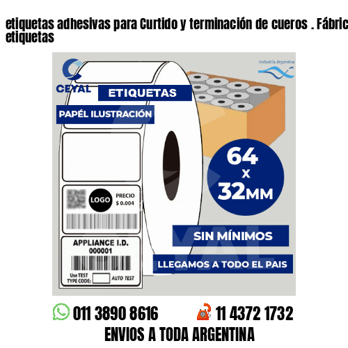 etiquetas adhesivas para Curtido y terminación de cueros . Fábrica de etiquetas