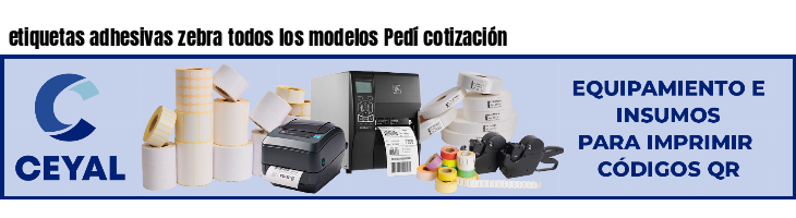 etiquetas adhesivas zebra todos los modelos Pedí cotización