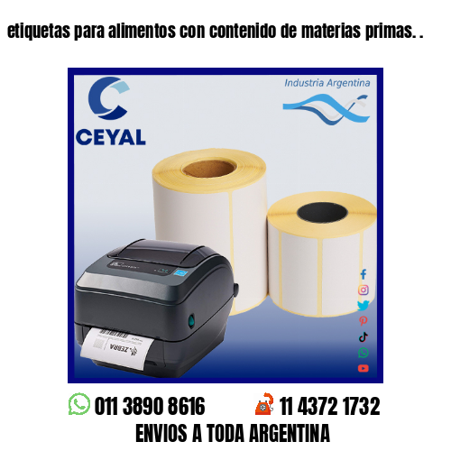etiquetas para alimentos con contenido de materias primas. .