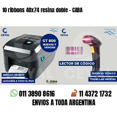 10 ribbons 40x74 resina doble - CABA