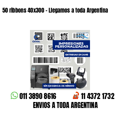 50 ribbons 40x300 - Llegamos a toda Argentina