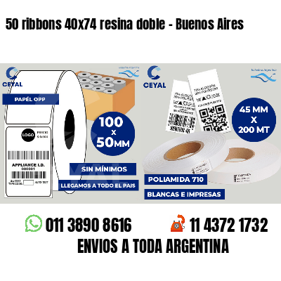 50 ribbons 40x74 resina doble - Buenos Aires