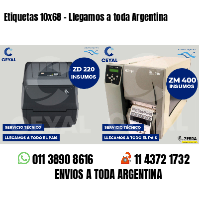 Etiquetas 10x68 - Llegamos a toda Argentina