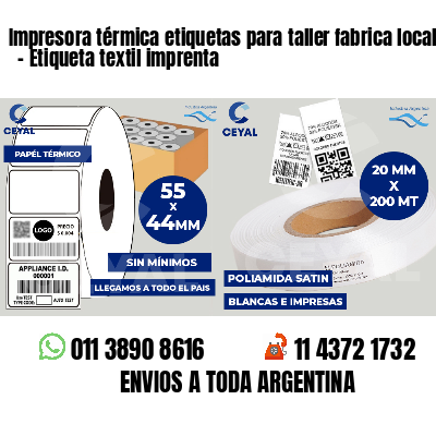Impresora térmica etiquetas para taller fabrica local   - Etiqueta textil imprenta