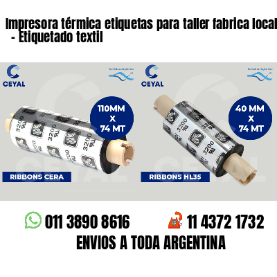Impresora térmica etiquetas para taller fabrica local - Etiquetado textil