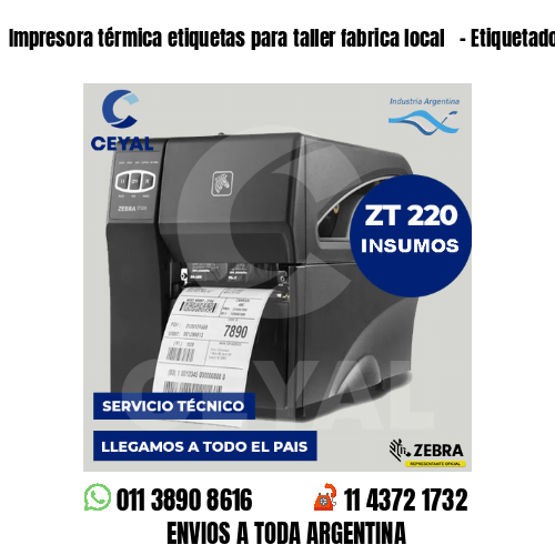 Impresora térmica etiquetas para taller fabrica local   – Etiquetado textil