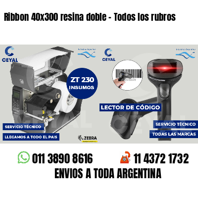 Ribbon 40x300 resina doble - Todos los rubros