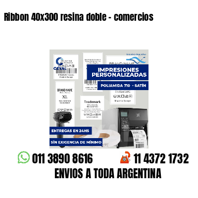 Ribbon 40x300 resina doble - comercios
