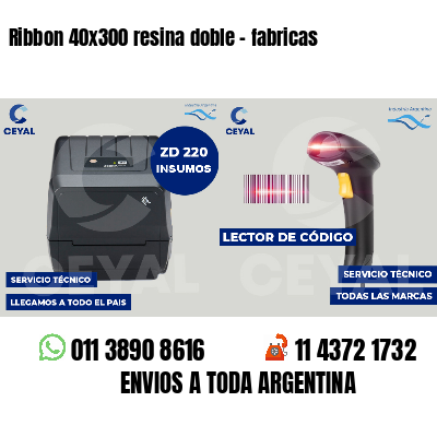 Ribbon 40x300 resina doble - fabricas