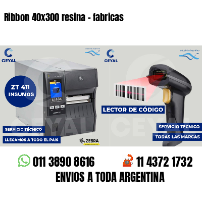 Ribbon 40x300 resina - fabricas