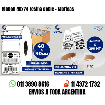 Ribbon 40x74 resina doble - fabricas