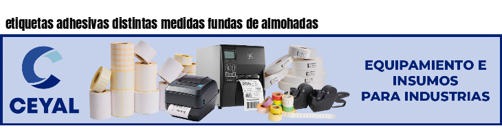 etiquetas adhesivas distintas medidas fundas de almohadas