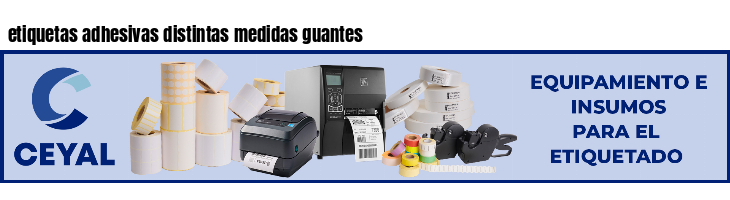 etiquetas adhesivas distintas medidas guantes